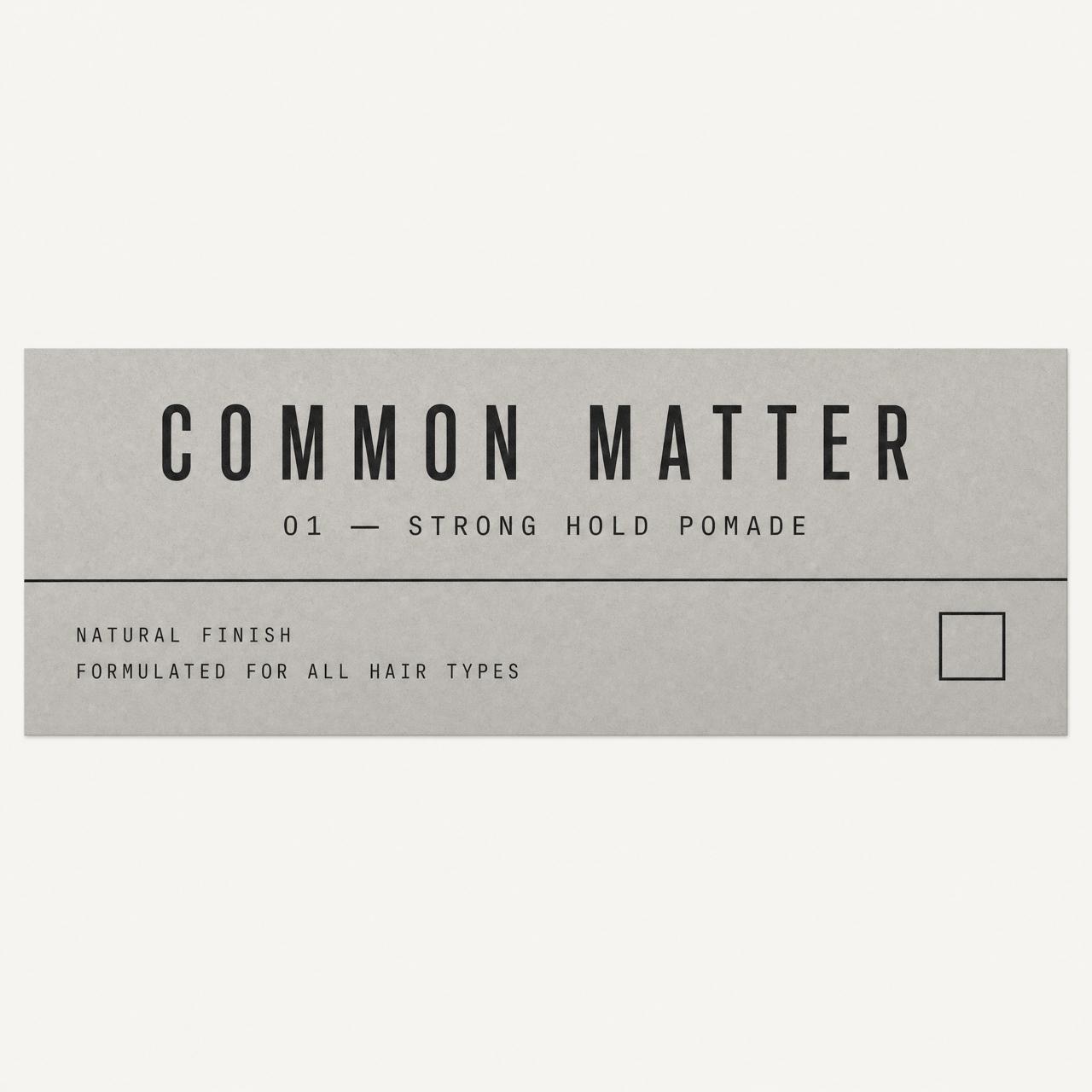 Common Matter No. 01 Strong Hold Pomade label